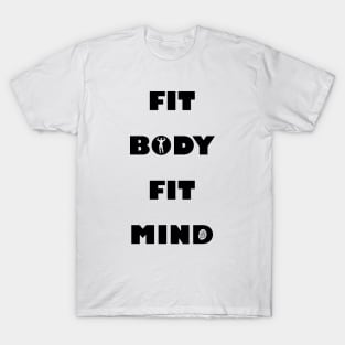 FIT BODY FIT MIND | gym quote T-Shirt